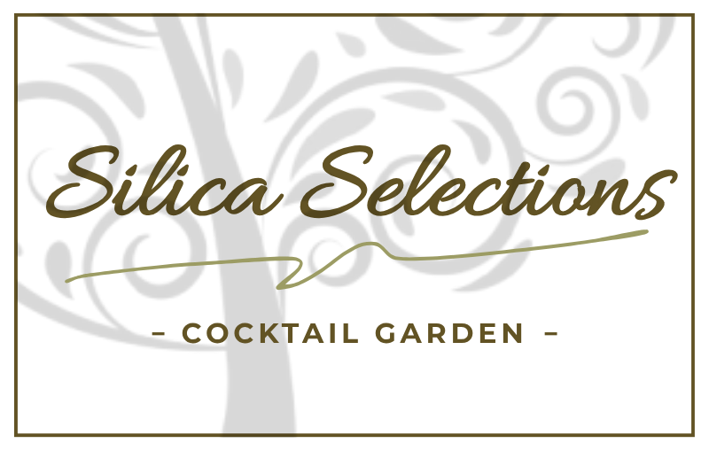 Silica Selections - Cocktail Garden
